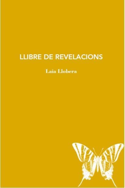 Llibre de revelacions | LLOBERA, LAIA | Cooperativa autogestionària