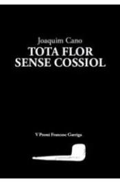 Tota flor sense consol | CANO, JOAQUIM