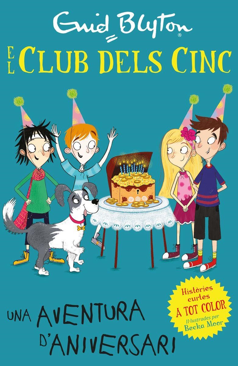 El club des cinc. Una aventura d'aniversari | Blyton, Enid | Cooperativa autogestionària
