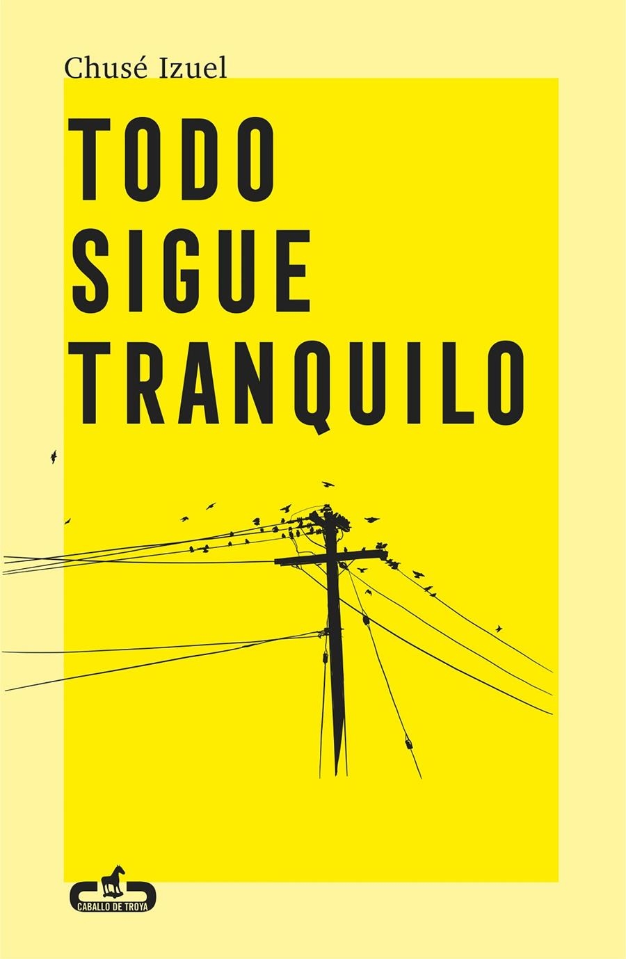 Todo sigue tranquilo | Izuel, Chusé