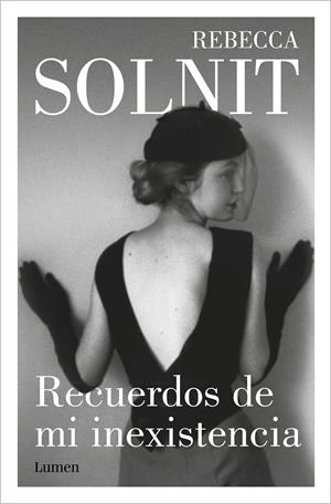 Recuerdos de mi inexistencia | Solnit, Rebecca | Cooperativa autogestionària