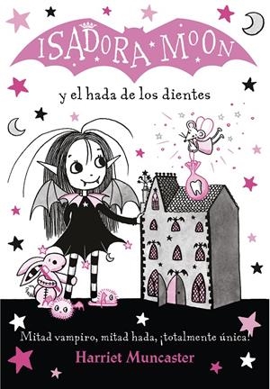 Isadora Moon y el hada de los dientes (Isadora Moon 10) | Muncaster, Harriet | Cooperativa autogestionària