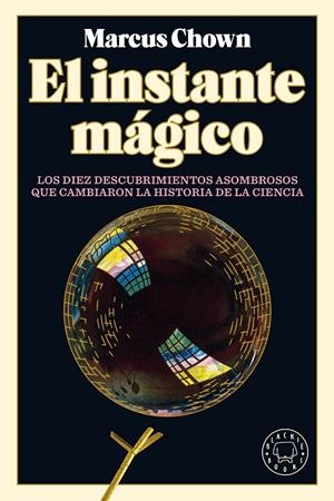 El instante mágico | Chown, Marcus | Cooperativa autogestionària