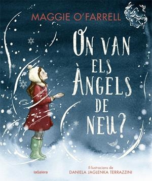 On van els àngels de neu? | O'Farrell, Maggie; Jaglenka, Daniela | Cooperativa autogestionària
