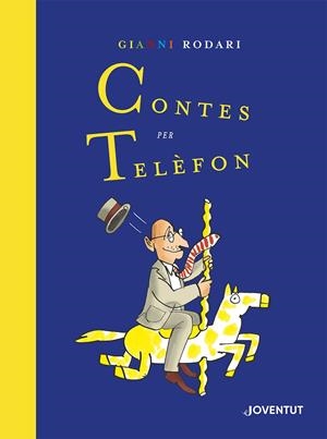 Contes per telèfon. Edició Especial | Rodari, Gianni | Cooperativa autogestionària