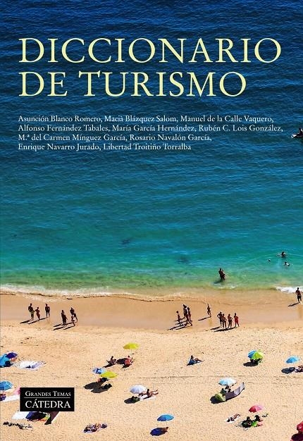 Diccionario de turismo | Blanco Romero, Asunción/Blázquez Salom, Macià/De la Calle Vaquero, Manuel/Fernández Tabales, Alfonso | Cooperativa autogestionària