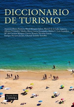 Diccionario de turismo | Blanco Romero, Asunción/Blázquez Salom, Macià/De la Calle Vaquero, Manuel/Fernández Tabales, Alfonso | Cooperativa autogestionària