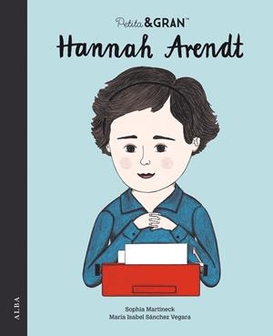 Petita & Gran Hannah Arendt | Sánchez Vegara, María Isabel | Cooperativa autogestionària