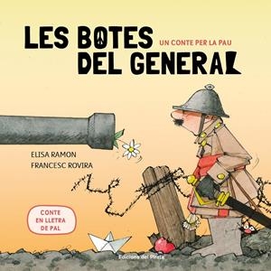 Un conte per la pau - Les botes del general | Ramon, Elisa