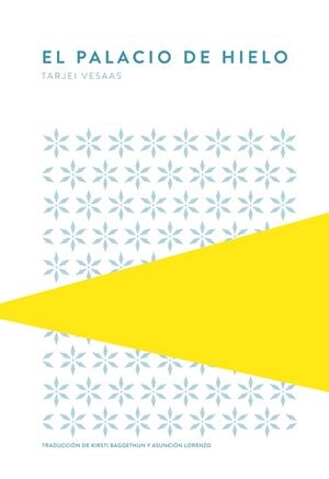 El palacio de hielo | Vesaas, Tarjei | Cooperativa autogestionària