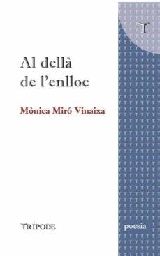 Al dellà de l'enlloc | Miró Vinaixa, Mònica | Cooperativa autogestionària