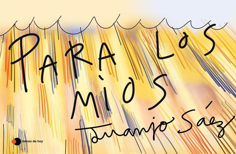 Para los míos | Sáez, Juanjo