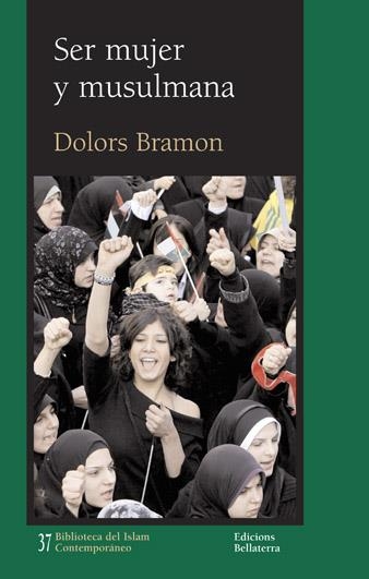Ser mujer y musulmana | Bramon, Dolors | Cooperativa autogestionària