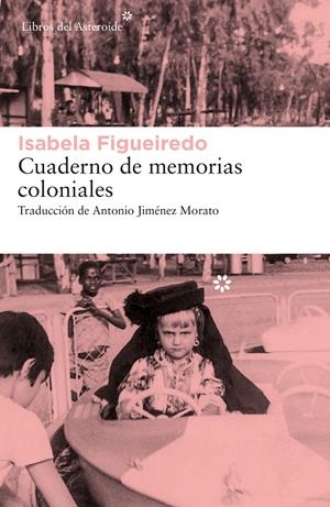 Cuaderno de memorias coloniales | Figueiredo, Isabela | Cooperativa autogestionària