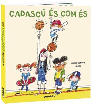 Cadascú és com és | Copons, Jaume; Gusti | Cooperativa autogestionària
