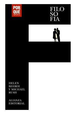 Filosofía: ¿Por qué importa? | Beebee, Helen/Rush, Michael | Cooperativa autogestionària
