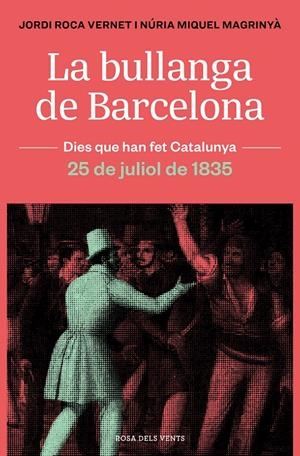 La bullanga de Barcelona | Roca, Jordi/Miquel, Núria | Cooperativa autogestionària