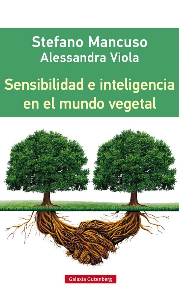 Sensibilidad e inteligencia en el mundo vegetal | Mancuso, Stefano y Vittola, Alessandra