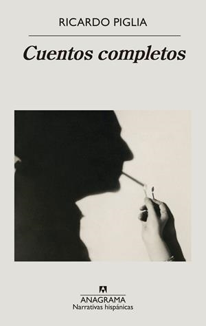 Cuentos completos | Piglia, Ricardo | Cooperativa autogestionària