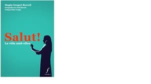Salut. La vida amb elles | Gregori Borrell, Magda