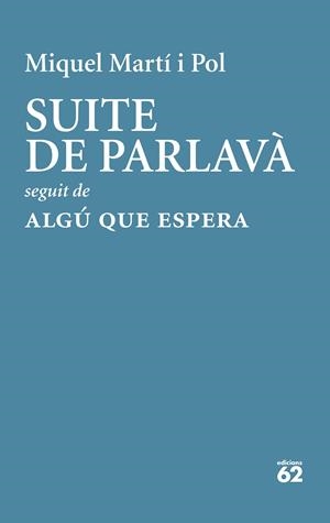 Suite de Parlavà · Algú que espera | Martí I Pol, Miquel | Cooperativa autogestionària
