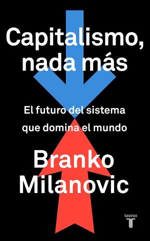 Capitalismo, nada más | Milanovic, Branko