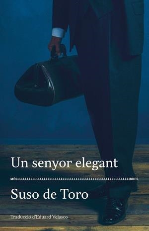 Un senyor elegant | Suso de Toro | Cooperativa autogestionària