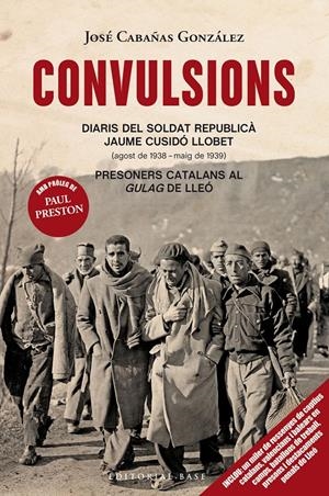 Convulsions. Diaris del soldat republicà  Jaume Cusidó LLobet. Presoners catalan | Cabañas González, José | Cooperativa autogestionària