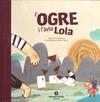L'ogre i l'àvia Lola | Manso, Anna / Fanlo, Àfrica | Cooperativa autogestionària