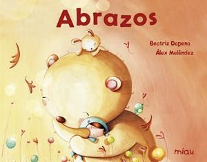 Abrazos | Meléndez, Álex /Dapena, Beatriz | Cooperativa autogestionària