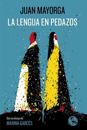 La lengua en pedazos | Mayorga Ruano, Juan | Cooperativa autogestionària