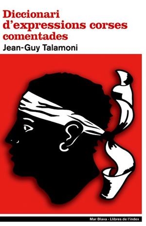 Diccionari d'expressions corses comentades | Talamoni, Jean-Guy | Cooperativa autogestionària