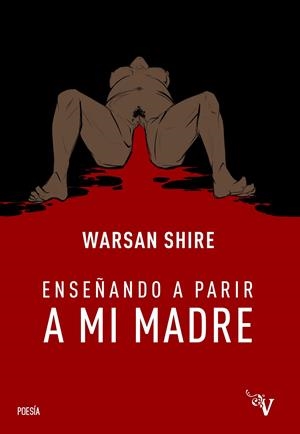 Enseñando a parir a mi madre | Shire, Warsan