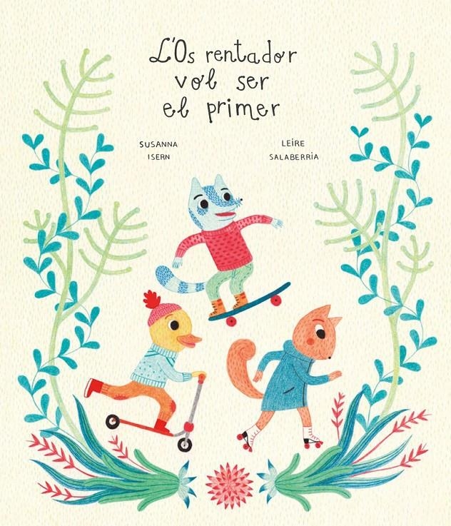 L'Os rentador vol ser el primer | Isern, Susanna; Salaberria, Leire | Cooperativa autogestionària
