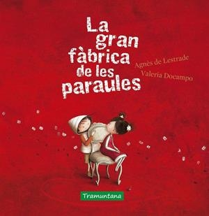 La gran fàbrica de les paraules | Lestrade, Agnès de | Cooperativa autogestionària