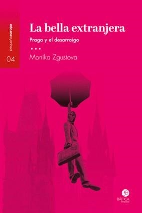 La bella extranjera | Zgustova, Monika