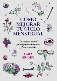 Cómo mejorar tu ciclo menstrual | Briden, Laura | Cooperativa autogestionària