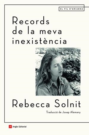 Records de la meva inexistència | Solnit, Rebecca | Cooperativa autogestionària