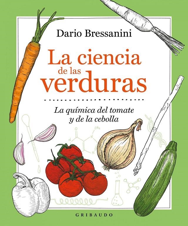 La ciencia de las verduras | Bressanini, Dario | Cooperativa autogestionària