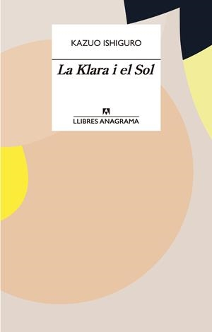 La Klara i el sol | Ishiguro, Kazuo | Cooperativa autogestionària