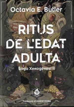 Ritus de l'edat adulta (Saga Xenogènesi II) | Butler, Octavia E. | Cooperativa autogestionària