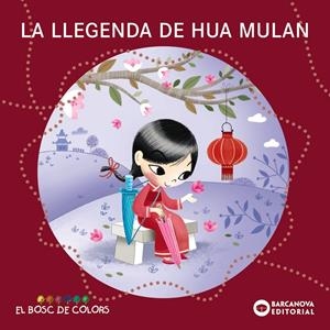 La llegenda de Hua Mulan | Baldó, Estel/Gil, Rosa/Soliva, Maria | Cooperativa autogestionària