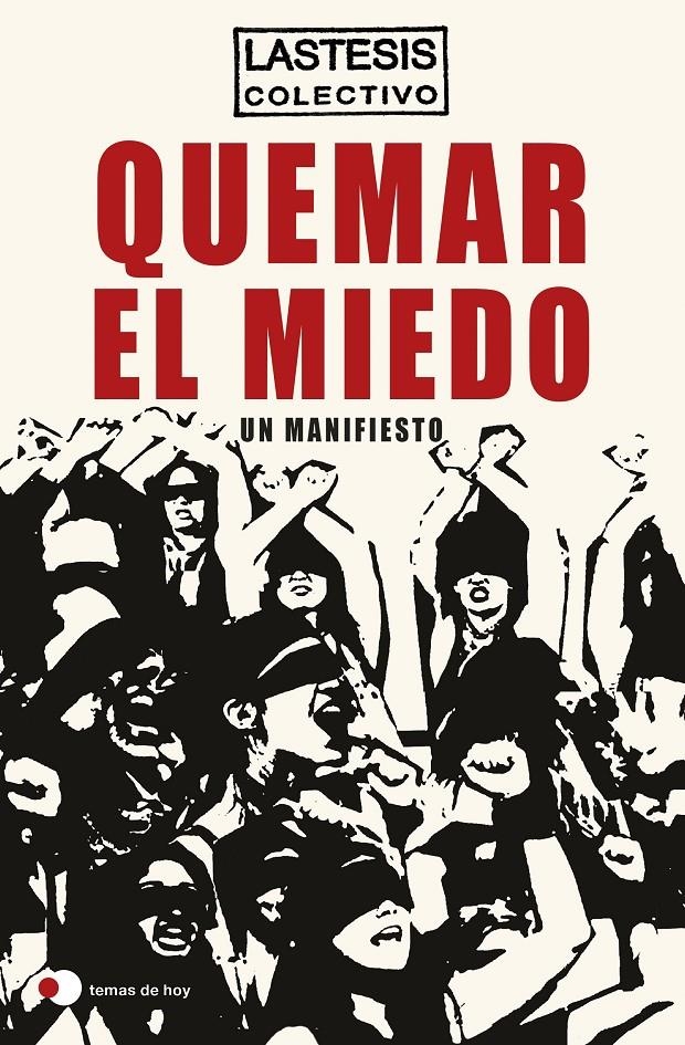 Quemar el miedo | LASTESIS