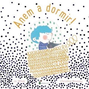 Anem a dormir! | Witek, Jo; Roussey, Christine | Cooperativa autogestionària