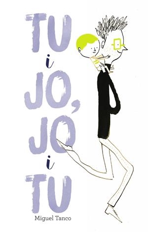Tu i jo, jo i tu | Tanco, Miguel