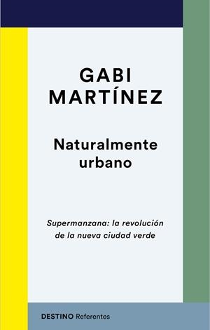 Naturalmente urbano | Martínez, Gabi | Cooperativa autogestionària