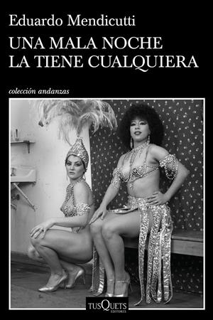 Una mala noche la tiene cualquiera | Mendicutti, Eduardo | Cooperativa autogestionària