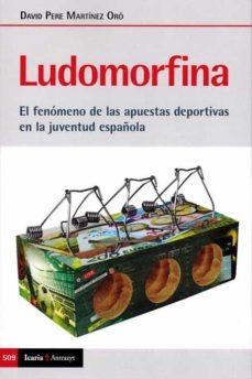 Ludomorfina | Martínez Oró, David Pere