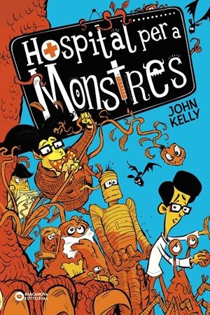 Hospital per a monstres 1 | Kelly, John