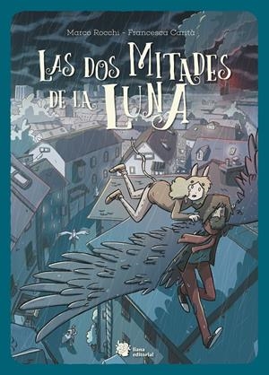 Las dos mitades de la luna | Rocchi, Marco/Carità, Francesca | Cooperativa autogestionària